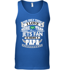 NFL The Only Thing I Love More Than Being A New York Jets Fan Is Being A Papa Football Men's Tank Top Men's Tank Top - HHHstores