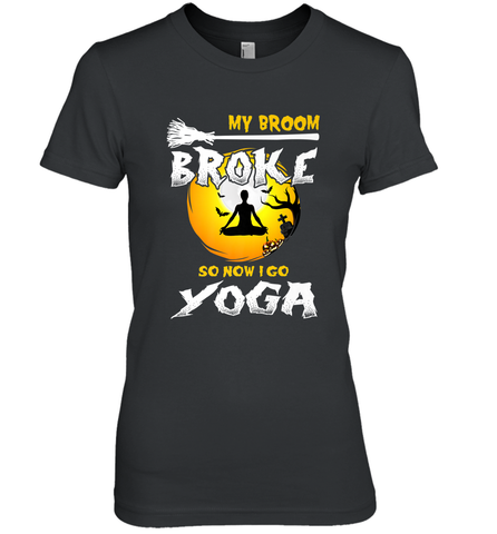 My Broom Broke So Now I Go Yoga Funny Halloween Costume Gift Women's Premium T-Shirt Women's Premium T-Shirt / Black / XS Women's Premium T-Shirt - HHHstores