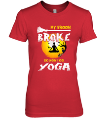 My Broom Broke So Now I Go Yoga Funny Halloween Costume Gift Women's Premium T-Shirt Women's Premium T-Shirt - HHHstores