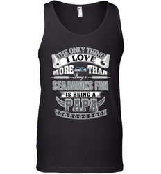 NFL The Only Thing I Love More Than Being A Seattle Seahawks Fan Is Being A Papa Football Men's Tank Top