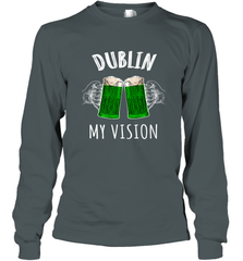 Dublin My Vision St Patrick's Day Long Sleeve T-Shirt Long Sleeve T-Shirt - HHHstores