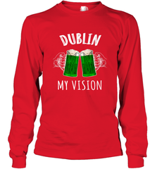 Dublin My Vision St Patrick's Day Long Sleeve T-Shirt Long Sleeve T-Shirt - HHHstores