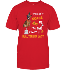 YOU CAN'T SCARE ME I'M THE CRAZY BULL TERRIER LADY SHIRT Men's T-Shirt Men's T-Shirt - HHHstores