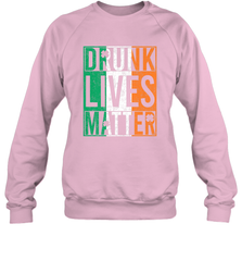 Drunk Lives Matter Irish Flag St Patricks Day Crewneck Sweatshirt Crewneck Sweatshirt - HHHstores