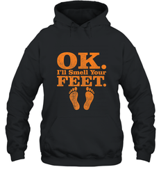 OK I'll Smell Your Feet Trick Or Treat Halloween Gift Hooded Sweatshirt