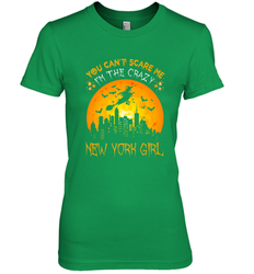 You Can't Scare Me I'm The Crazy New York Girl Women's Premium T-Shirt