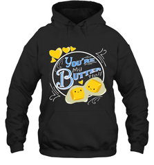 You Are My Butter Half Funny Hooded Sweatshirt Hooded Sweatshirt - HHHstores