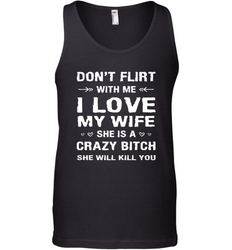 Don't Flirt With Me I Love Wife Valentine's Day Husband Gift Men's Tank Top