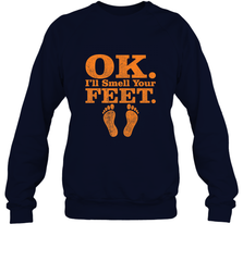 OK I'll Smell Your Feet Trick Or Treat Halloween Gift Crewneck Sweatshirt Crewneck Sweatshirt - HHHstores