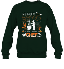 My Broom Broke So Now I Became A Chef Halloween Funny Crewneck Sweatshirt Crewneck Sweatshirt - HHHstores