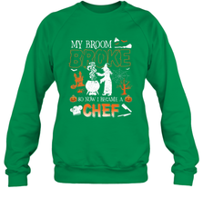 My Broom Broke So Now I Became A Chef Halloween Funny Crewneck Sweatshirt Crewneck Sweatshirt - HHHstores