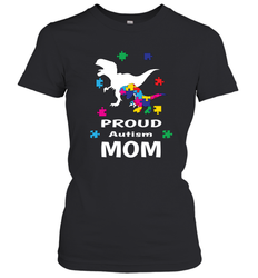 Proud Autism Mom T Rex Dinosaur Autism Awareness Women's T-Shirt