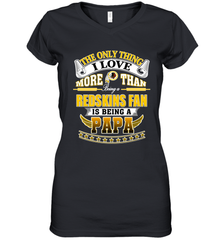 NFL The Only Thing I Love More Than Being A Washington Redskins Fan Is Being A Papa Football Women's V-Neck T-Shirt Women's V-Neck T-Shirt - HHHstores