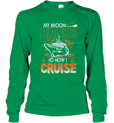 My Broom Broke So Now I Cruise Halloween Cruising Long Sleeve T-Shirt Long Sleeve T-Shirt - HHHstores