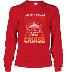 My Broom Broke So Now I Cruise Halloween Cruising Long Sleeve T-Shirt Long Sleeve T-Shirt - HHHstores