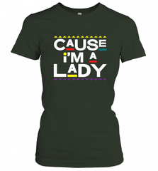 Cause I'm A Lady Damn Gina T Shirt 90s TV Show Men Funny Women's T-Shirt Women's T-Shirt - HHHstores