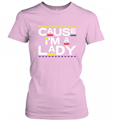 Cause I'm A Lady Damn Gina T Shirt 90s TV Show Men Funny Women's T-Shirt Women's T-Shirt - HHHstores