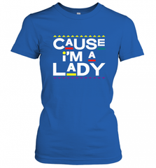 Cause I'm A Lady Damn Gina T Shirt 90s TV Show Men Funny Women's T-Shirt Women's T-Shirt - HHHstores