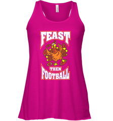 Funny Thanksgiving Turkey Feast Than Football Women's Racerback Tank Women's Racerback Tank - HHHstores