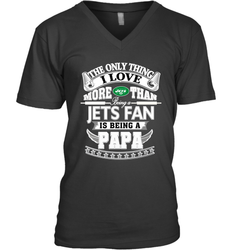 NFL The Only Thing I Love More Than Being A New York Jets Fan Is Being A Papa Football Men's V-Neck