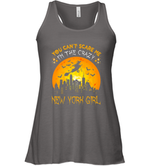 You Can't Scare Me I'm The Crazy New York Girl Women's Racerback Tank Women's Racerback Tank - HHHstores