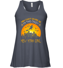 You Can't Scare Me I'm The Crazy New York Girl Women's Racerback Tank Women's Racerback Tank - HHHstores