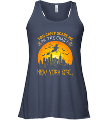 You Can't Scare Me I'm The Crazy New York Girl Women's Racerback Tank Women's Racerback Tank - HHHstores