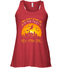 You Can't Scare Me I'm The Crazy New York Girl Women's Racerback Tank Women's Racerback Tank - HHHstores