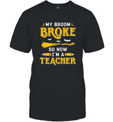 My Broom Broke So Now I'm A Teacher Shirt Funny Halloween Men's T-Shirt