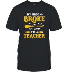 My Broom Broke So Now I'm A Teacher Shirt Funny Halloween Men's T-Shirt Men's T-Shirt - HHHstores