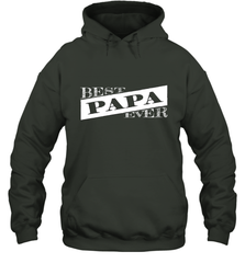 Best Papa Ever  Father's Day Hooded Sweatshirt Hooded Sweatshirt - HHHstores