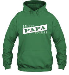 Best Papa Ever  Father's Day Hooded Sweatshirt Hooded Sweatshirt - HHHstores