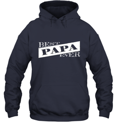 Best Papa Ever  Father's Day Hooded Sweatshirt