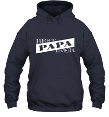 Best Papa Ever  Father's Day Hooded Sweatshirt Hooded Sweatshirt - HHHstores