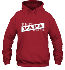 Best Papa Ever  Father's Day Hooded Sweatshirt Hooded Sweatshirt - HHHstores