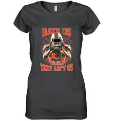 Miami Hurricanes Hate Us Cause They Ain'T Us T Shirt Women's V-Neck T-Shirt