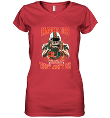 Miami Hurricanes Hate Us Cause They Ain'T Us T Shirt Women's V-Neck T-Shirt Women's V-Neck T-Shirt - HHHstores