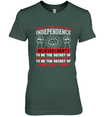 Those who won our independence believed liberty to be the secret of happiness and courage to be the secret of liberty 01 Women's Premium T-Shirt Women's Premium T-Shirt - HHHstores