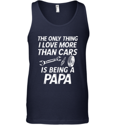 The only thing I love more than Cars is Being a Papa Funny Men's Tank Top