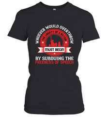 Whoever would overthrow the liberty of a nation must begin by subduing the freeness of speech 01 Women's T-Shirt Women's T-Shirt - HHHstores