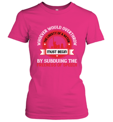 Whoever would overthrow the liberty of a nation must begin by subduing the freeness of speech 01 Women's T-Shirt Women's T-Shirt - HHHstores