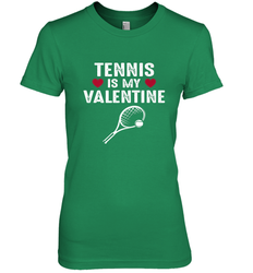 Tennis Is My Valentine Funny Gift For Women Women's Premium T-Shirt