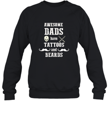 Awesome dads have tattoo and beards Happy Father's day Crewneck Sweatshirt Crewneck Sweatshirt - HHHstores