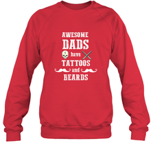 Awesome dads have tattoo and beards Happy Father's day Crewneck Sweatshirt Crewneck Sweatshirt - HHHstores