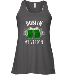 Dublin My Vision St Patrick's Day Women's Racerback Tank Women's Racerback Tank - HHHstores