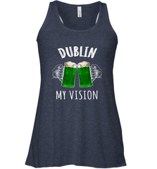 Dublin My Vision St Patrick's Day Women's Racerback Tank Women's Racerback Tank - HHHstores