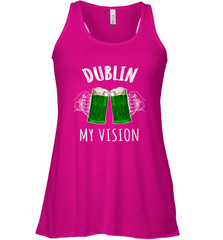 Dublin My Vision St Patrick's Day Women's Racerback Tank Women's Racerback Tank - HHHstores
