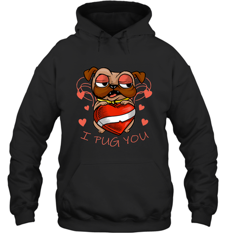 I Pug You Cute Valentines Day Love Heart Pug Dog Valentine Hooded Sweatshirt Hooded Sweatshirt / Black / S Hooded Sweatshirt - HHHstores