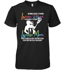 Lacrosse Strong Lacrosse Mom Men's Premium T-Shirt Men's Premium T-Shirt - HHHstores