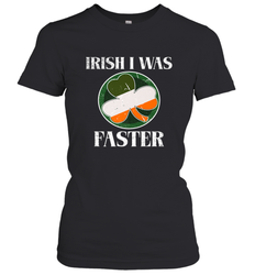 Irish I Was Faster Funny Running St Patricks Day Women's T-Shirt